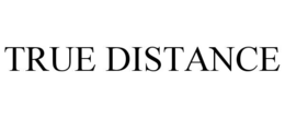 TRUE DISTANCE