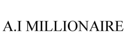 A.I MILLIONAIRE