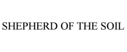 SHEPHERD OF THE SOIL