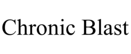 CHRONIC BLAST