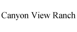CANYON VIEW RANCH
