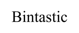 BINTASTIC