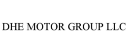 DHE MOTOR GROUP LLC