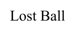 LOST BALL
