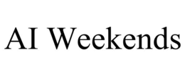 AI WEEKENDS