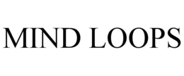 MIND LOOPS
