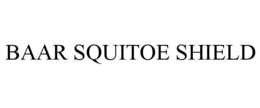 BAAR SQUITOE SHIELD