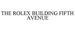 THE ROLEX BUILDING FIFTH AVENUE