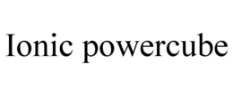 IONIC POWERCUBE
