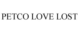 PETCO LOVE LOST