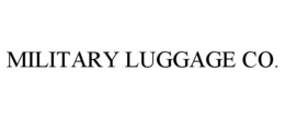 MILITARY LUGGAGE CO.