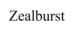 ZEALBURST