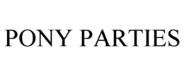 PONY PARTIES