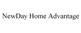 NEWDAY HOME ADVANTAGE