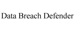 DATA BREACH DEFENDER