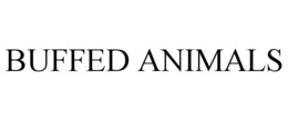 BUFFED ANIMALS