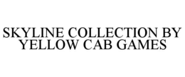 SKYLINE COLLECTION BY YELLOW CAB GAMES