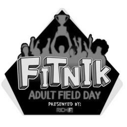 FITNIK ADULT FIELD DAY PRESENTED BY; RICH FG