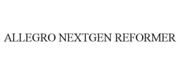 ALLEGRO NEXTGEN REFORMER