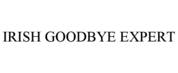 IRISH GOODBYE EXPERT