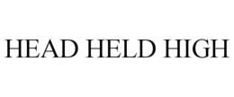HEAD HELD HIGH