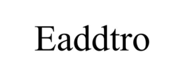 EADDTRO
