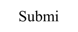 SUBMI