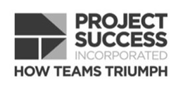 PROJECT SUCCESS INCORPORATED HOW TEAMS TRIUMPH