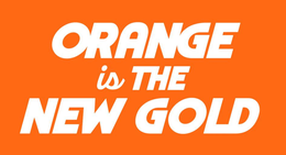 ORANGE IS THE NEW GOLD