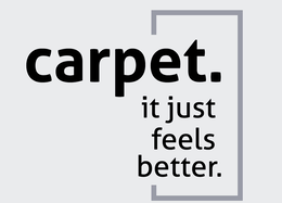 CARPET. IT JUST FEELS BETTER.