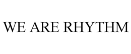 WE ARE RHYTHM