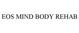 EOS MIND BODY REHAB