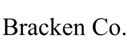 BRACKEN CO.