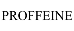 PROFFEINE
