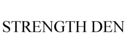 STRENGTH DEN