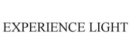 EXPERIENCE LIGHT