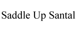 SADDLE UP SANTAL