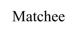 MATCHEE