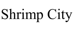 SHRIMP CITY