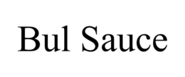 BUL SAUCE