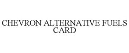 CHEVRON ALTERNATIVE FUELS CARD