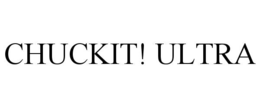 CHUCKIT! ULTRA