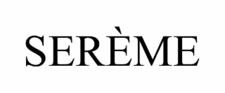 SERÈME
