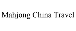 MAHJONG CHINA TRAVEL