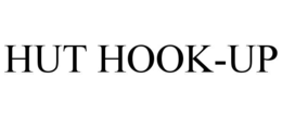 HUT HOOK-UP