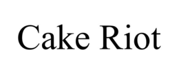 CAKE RIOT
