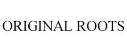 ORIGINAL ROOTS