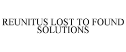 REUNITUS LOST TO FOUND SOLUTIONS