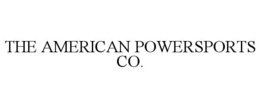 THE AMERICAN POWERSPORTS CO.