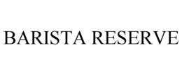 BARISTA RESERVE
